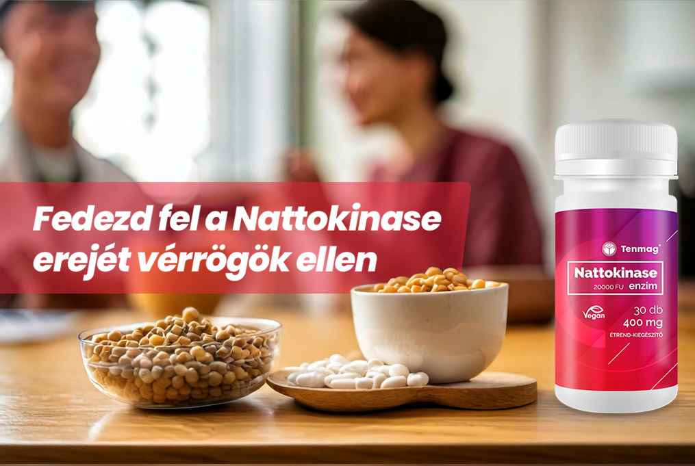 Fedezd fel a Nattokinase erejét vérrögök ellen