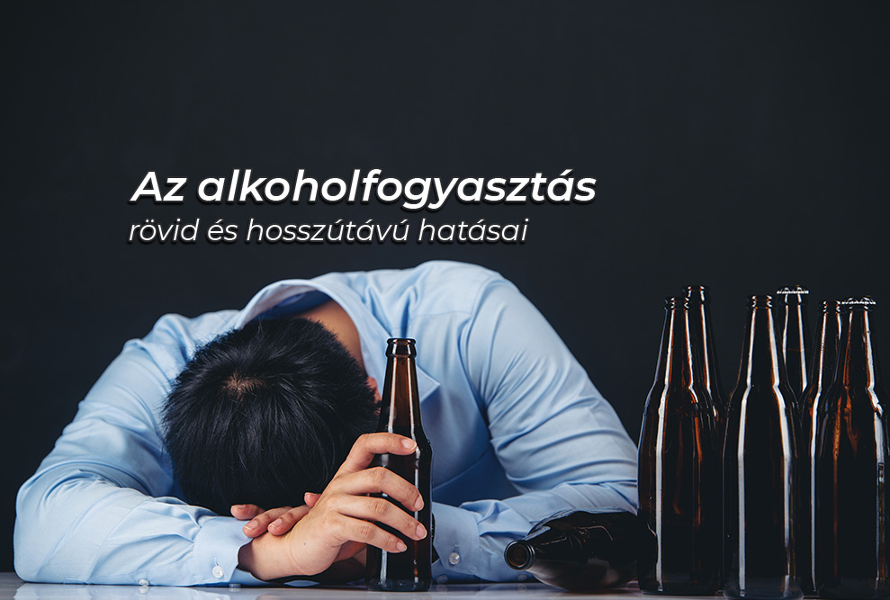 Az alkoholfogyasztás rövid és hosszútávú hatásai